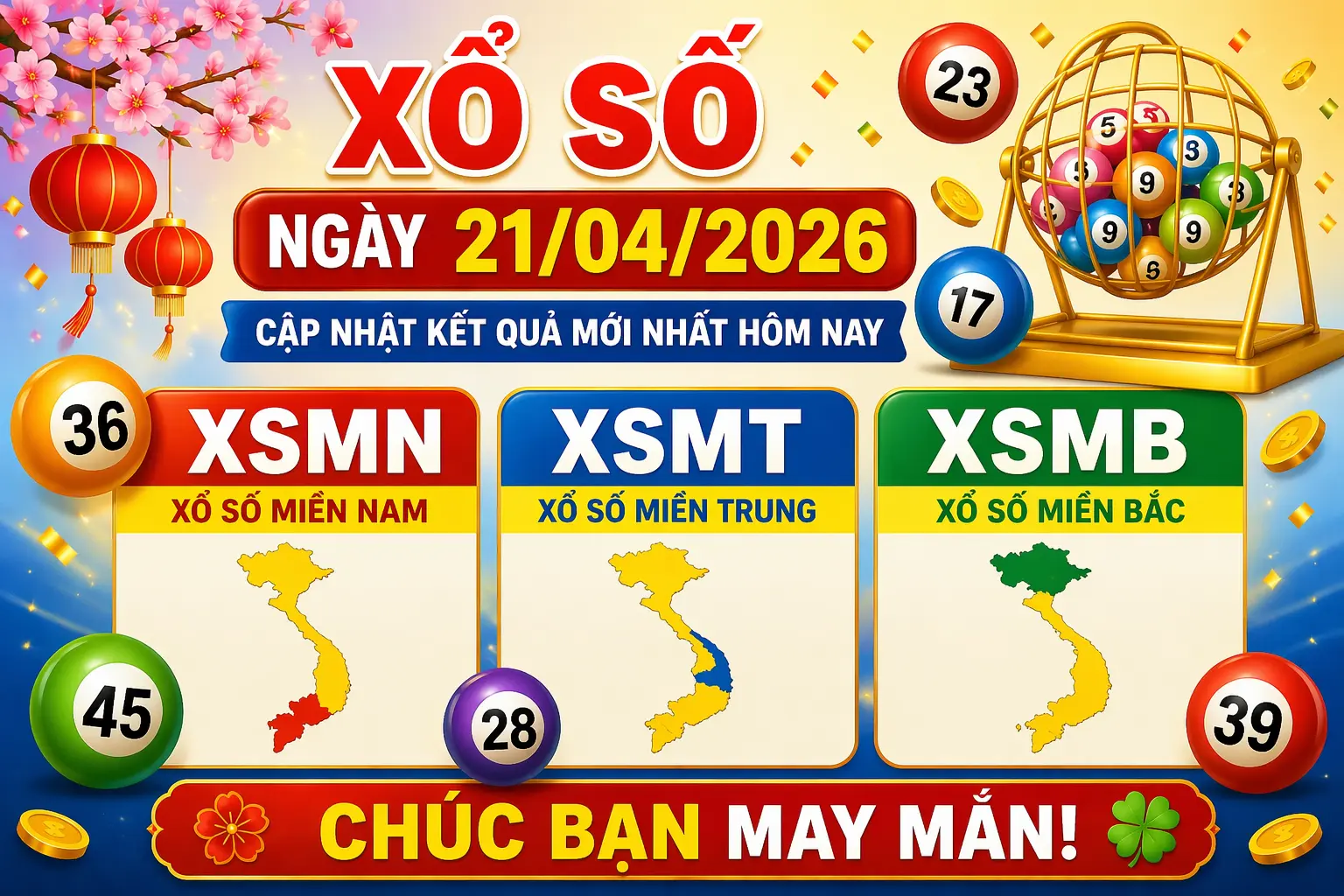 Xổ số ngày 21/04/2026 – XSMN, XSMT, XSMB cập nhật kết quả mới nhất hôm nay